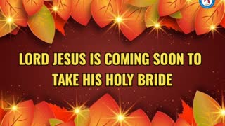 LORD JESUS IS COMING SOON