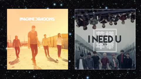 Imagine Dragons / BTS - Radioactive / I NEED U | Mashup