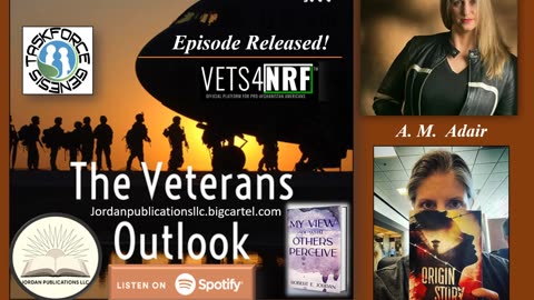 The Veterans Outlook Podcast Featuring A.M. Adair (Episode #73).