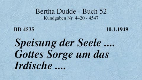 BD 4535 - SPEISUNG DER SEELE .... GOTTES SORGE UM DAS IRDISCHE ....