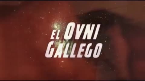 LA REALIDAD DEL OVNI GALLEGO