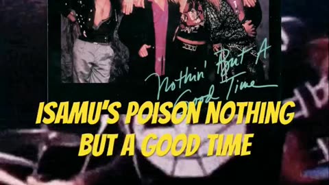 Isamu’s Poison Nothing but a good time