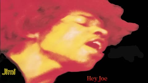 Jimi Hendrix - Hey Joe