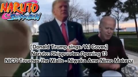 [Donald Trump AI Cover] Naruto: Shippuden OP 13 NICO Touches the Walls - Niwaka Ame ni mo Makezu