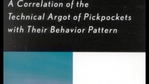 Whiz Mob: A Correlation of the Technical Argot of Pickpockets with Their Behavior Pattern