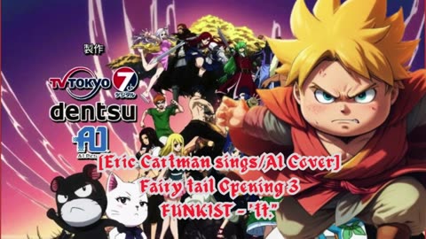 [Eric Cartman sings/AI Cover] Fairy tail Opening 3 | FUNKIST - "ft."