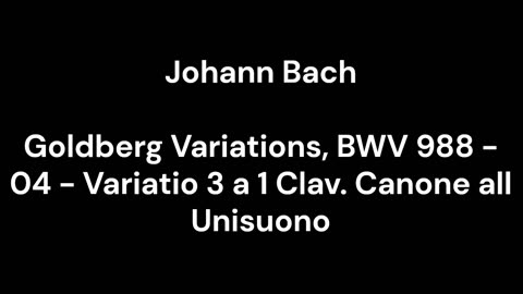 Goldberg Variations, BWV 988 - 04 - Variatio 3 a 1 Clav. Canone all Unisuono