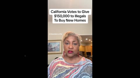 Marxist California Allows illegal immigrants to receive up to $150,000 for homes