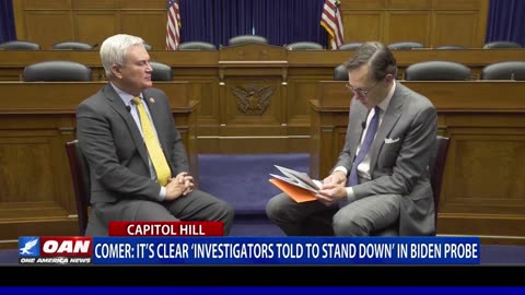 Comer: It's Clear 'Investigators Told To Stand Down' In Biden Probe