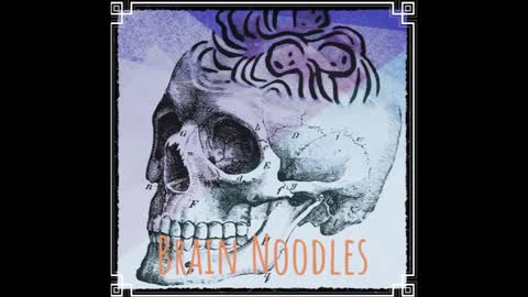 Brain Noodles Ep: 2