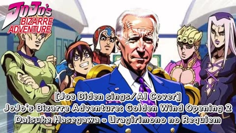 [Joe Biden sings/AI Cover] JJBA: Golden Wind OP 2 Daisuke Hasegawa - Uragirimonono Rekuiemu