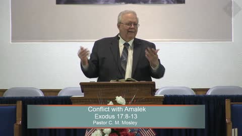 Pastor C. M. Mosley, Conflict with Amalek, Exodus 17:8-13