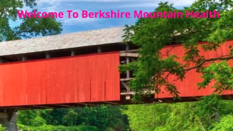 Berkshire Mountain Health - Effective Dual Diagnosis Treatment Center in MA