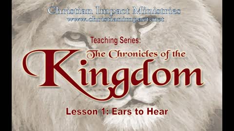 Chronicles of the Kingdom: Ears to Hear