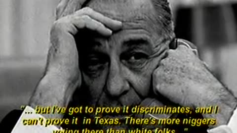 President Lyndon Johnson using the "N" word.