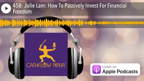 Julie Lam Shares How To Passively Invest For Financial Freedom