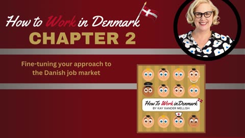 How to Work in Denmark Audiobook Chapter 2: Optimizing your tactics for job hunting in Denmark