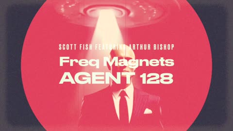 Agent 128 by Scott Fish featuring Arthur Bishop