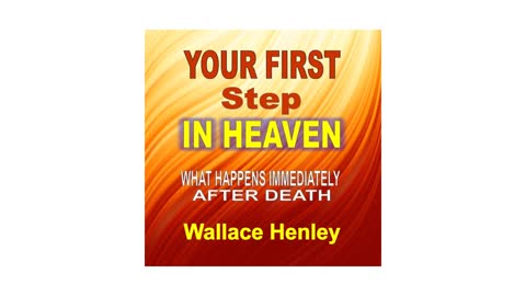 Your First Step In Heaven by Wallace Henley - Audiobook