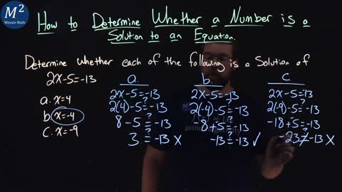 How to Determine Whether a Number is a Solution to an Equation | 2x-5=-13 | Minute Math