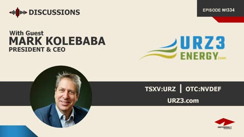 Discussion with Mark Kolebaba | URZ3 Energy (TSXV:URZ) | Uranium