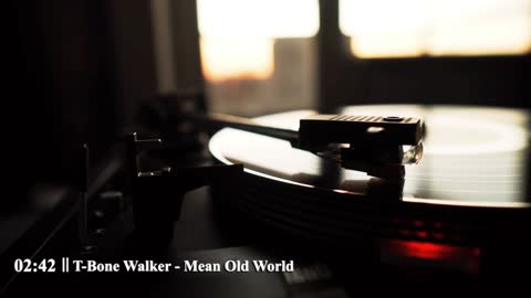 T-Bone Walker - Mean Old World