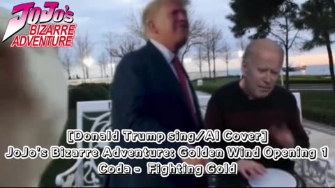 [Donald Trump sings/AI Cover] JoJo's Bizarre Adventure: Golden Wind Opening 1 Coda - Fighting Gold