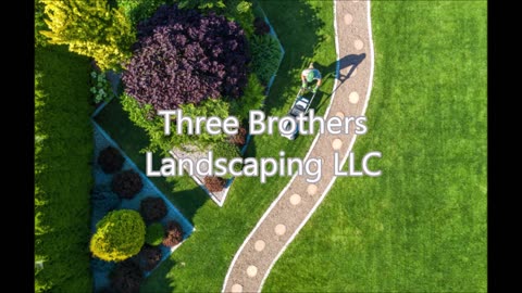 Three Brothers Landscaping LLC