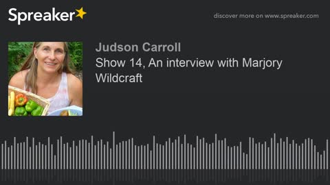 Show 14: An interview with Marjory Wildcraft, part 2