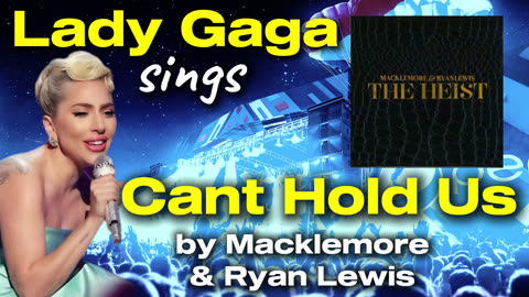 Lady Gaga sings Cant Hold Us by Macklemore & Ryan Lewis [AI Voice Cover]