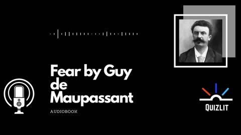 Fear by Guy de Maupassant - Short Story - Full Audiobook