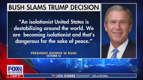 Lou Dobbs slams George W Bush for being critical of Trump in Syria