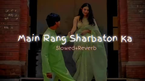 Main Rang Sharbaton Ka, Slowed and reverb