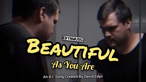 Beautiful As You Are (A.I. Song)