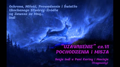 UJAWNIENIE cz.VI - ”POCHODZENIE i MISJA” (sesja Indi u Pani Kariny i Macieja)