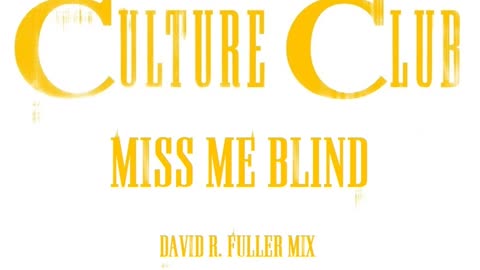 Culture Club - Miss Me Blind (David R. Fuller Mix)