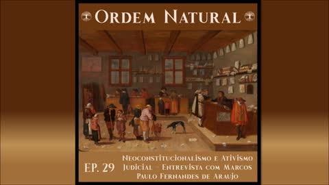 Ep.29 - Entrevista com Marcos Paulo Fernandes de Araujo: Neoconstitucionalismo e Ativismo Judicial