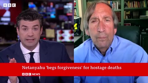 Israel PM Benjamin Netanyahu asks for forgiveness over hostage deaths _ BBC News