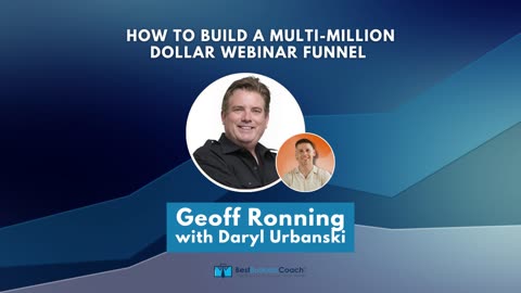 How To Build A Multi-Million Dollar Webinar Funnel with Geoff Ronning