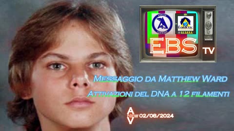 Messaggio di Matthew Ward: Attivazioni del DNA a 12 filamenti