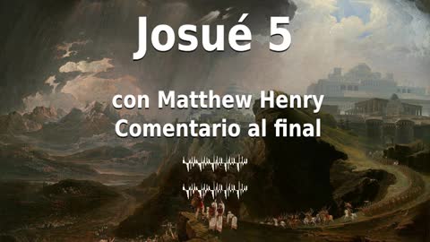 📖🕯 Santa Biblia - Josué 5 con Matthew Henry Comentario al final.