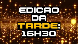 Edição da tarde (17/03)