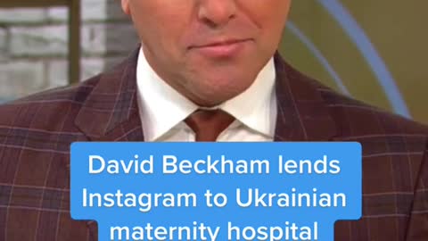 David Beckham lends Instagram to Ukrainian maternity hospital