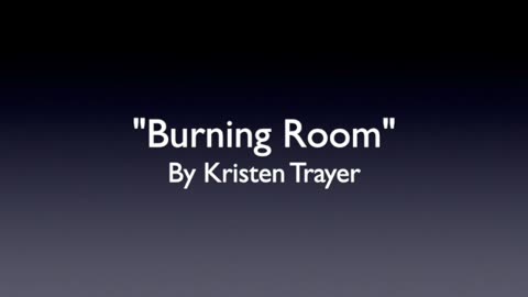 BURNING ROOM-GENRE MODERN POP MUSIC-LYRICS BY KRISTEN TRAYER-LOVING CALIBER