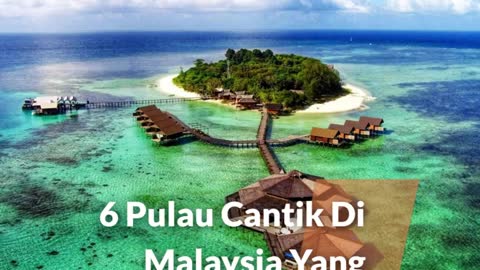 6 Pulau Cantik Di Malaysia Yang Ramai Tak Tahu