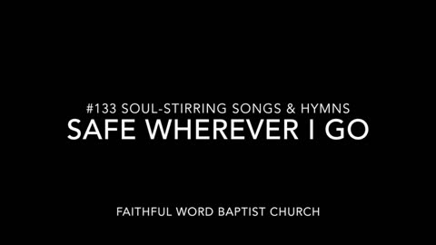 Safe Wherever I Go Hymn sanderson1611 Channel Revival 2017