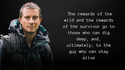 Daily Motivational Quotes for Life _ Bear Grylls