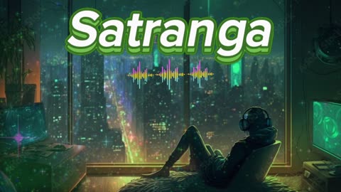 Lofi song (satranga)