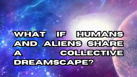 Alien-Human Shared Dreamscape