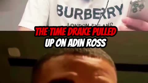 Drake pulled up on Adin Ross.